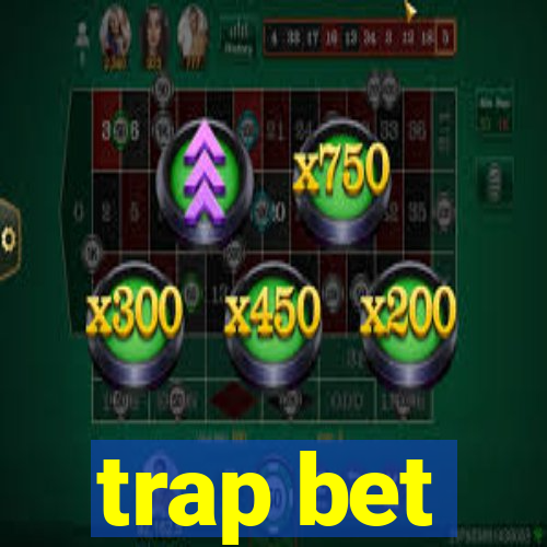 trap bet