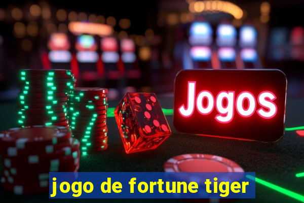 jogo de fortune tiger