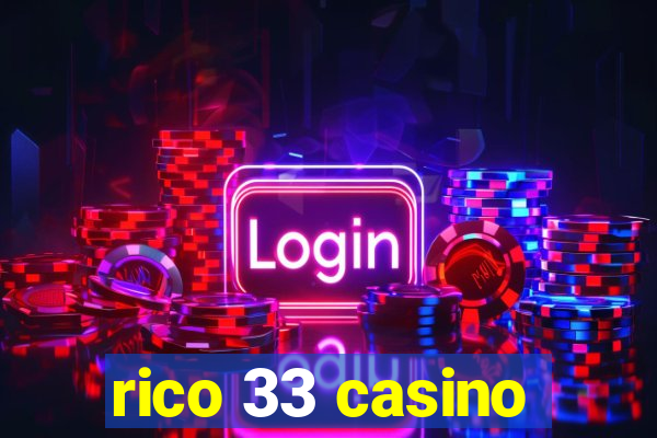 rico 33 casino