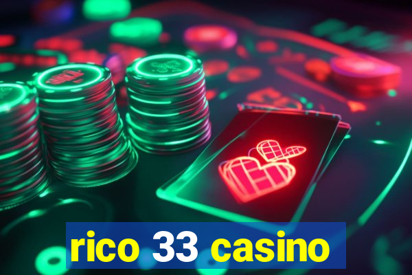 rico 33 casino