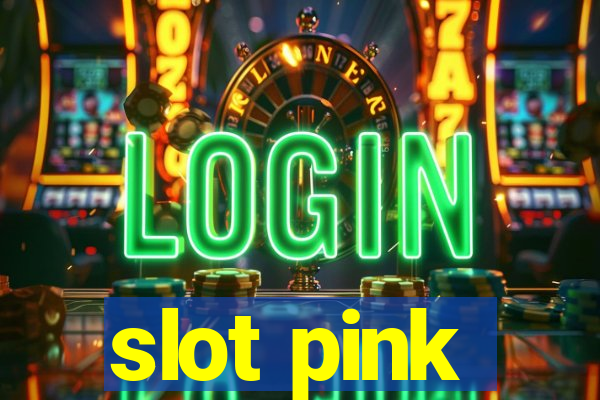 slot pink