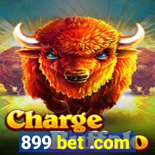 899 bet .com