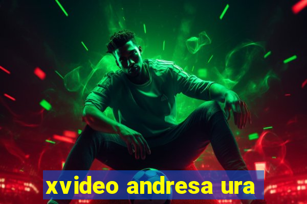 xvideo andresa ura