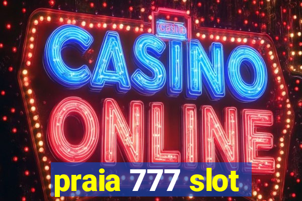 praia 777 slot