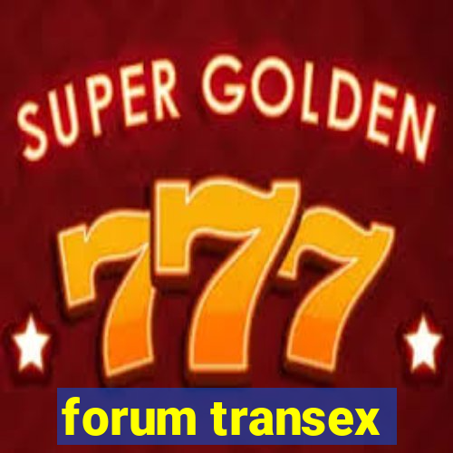 forum transex