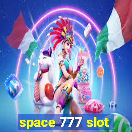 space 777 slot