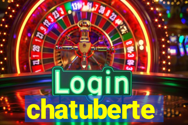 chatuberte