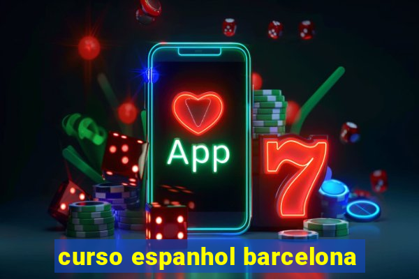 curso espanhol barcelona