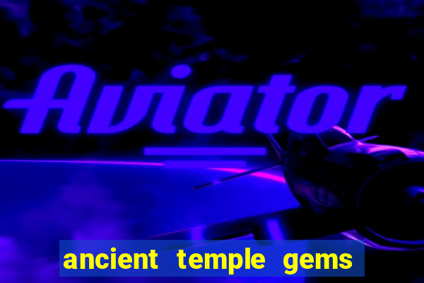 ancient temple gems slot online