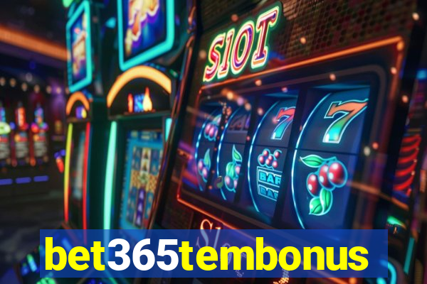 bet365tembonus