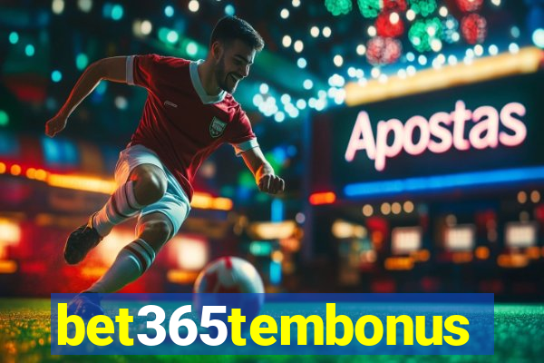 bet365tembonus