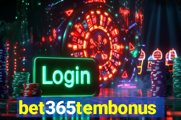 bet365tembonus