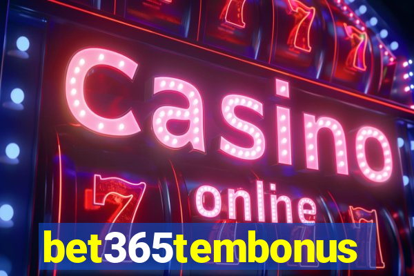 bet365tembonus