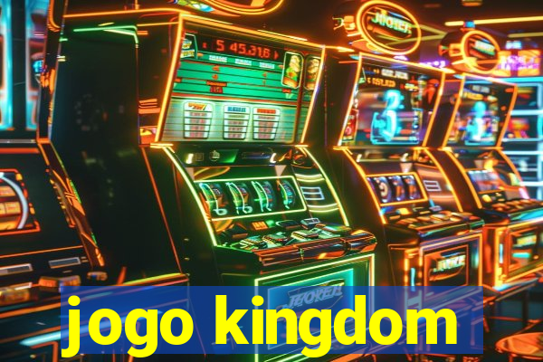 jogo kingdom