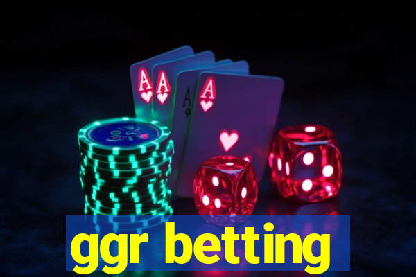 ggr betting