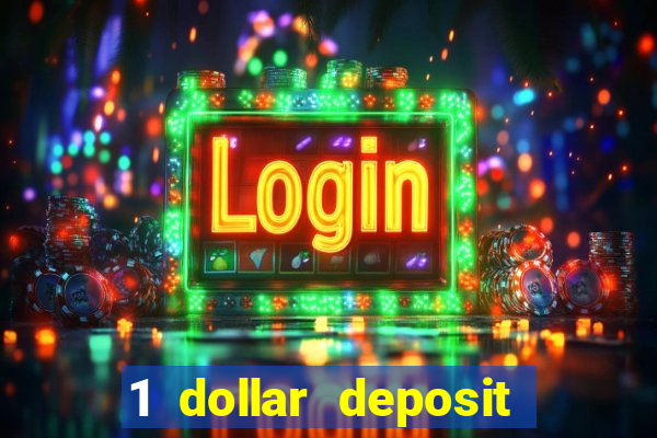 1 dollar deposit casino usa