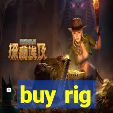 buy rig