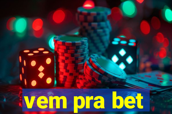 vem pra bet