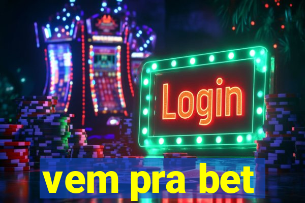 vem pra bet