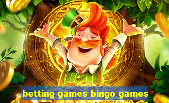 betting games bingo games