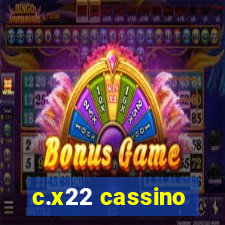 c.x22 cassino