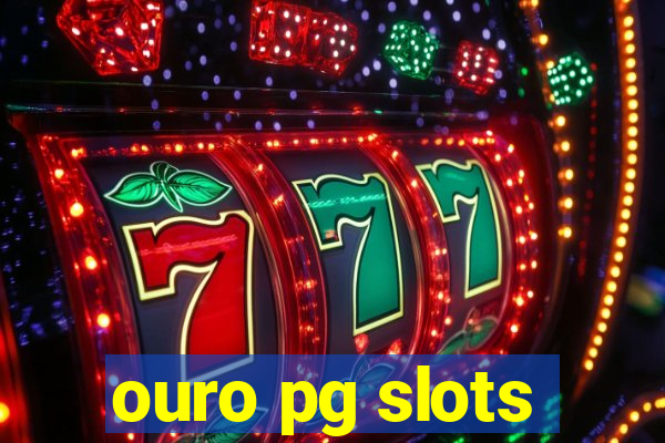 ouro pg slots