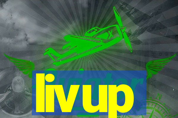 livup