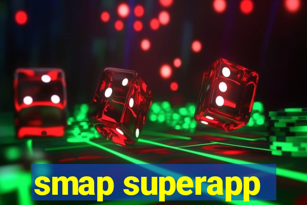 smap superapp