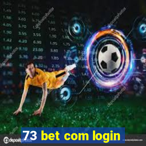 73 bet com login