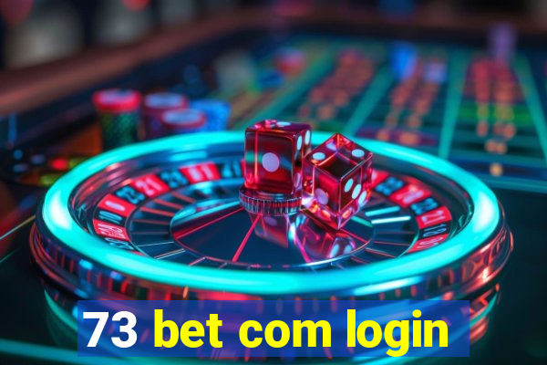 73 bet com login