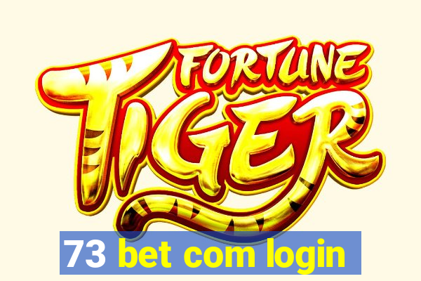 73 bet com login