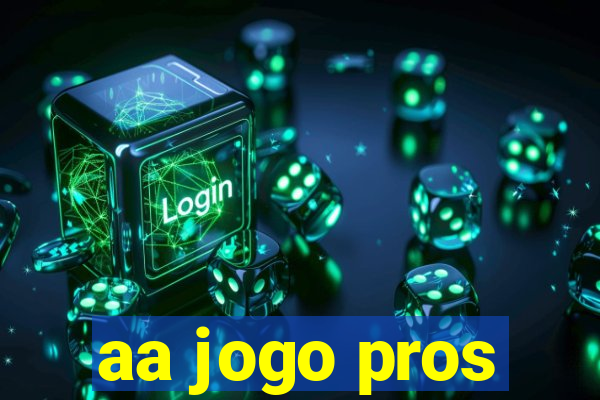 aa jogo pros