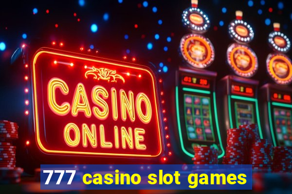 777 casino slot games