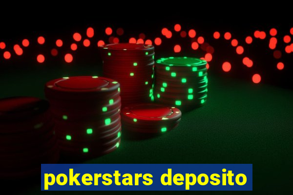 pokerstars deposito