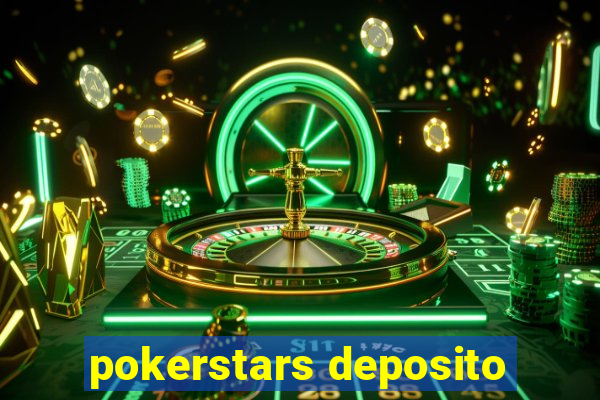 pokerstars deposito