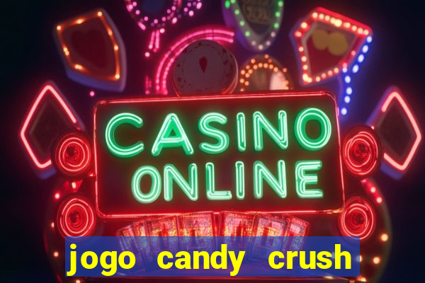 jogo candy crush saga no facebook