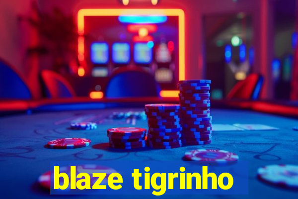 blaze tigrinho