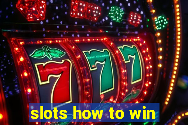 slots how to win