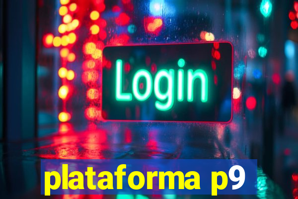 plataforma p9