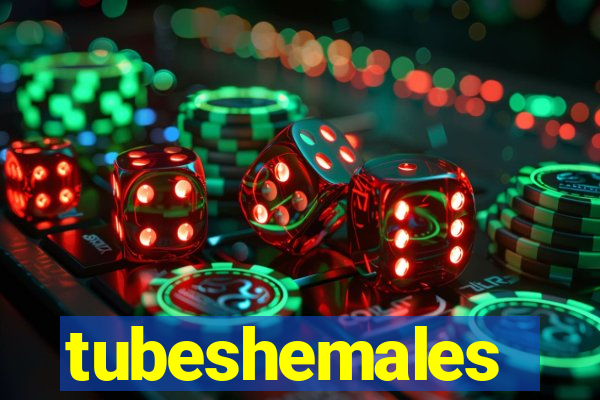 tubeshemales