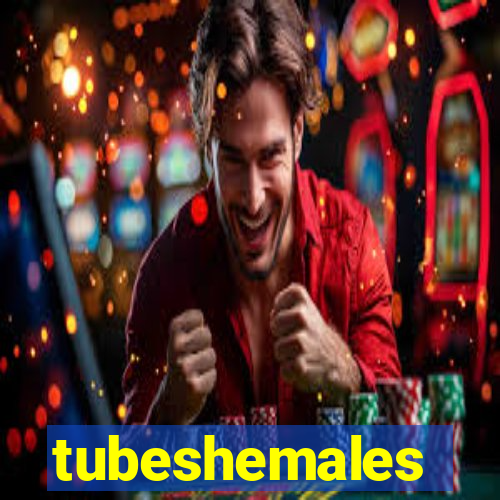 tubeshemales