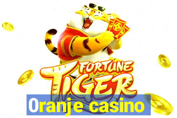 0ranje casino