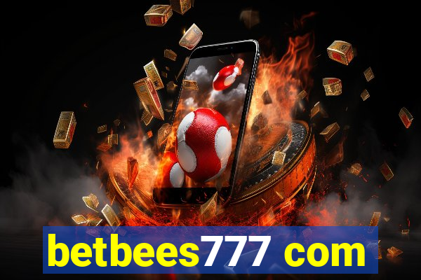 betbees777 com