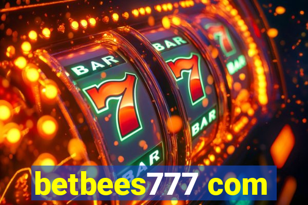 betbees777 com