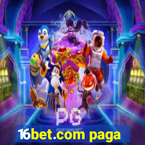 16bet.com paga