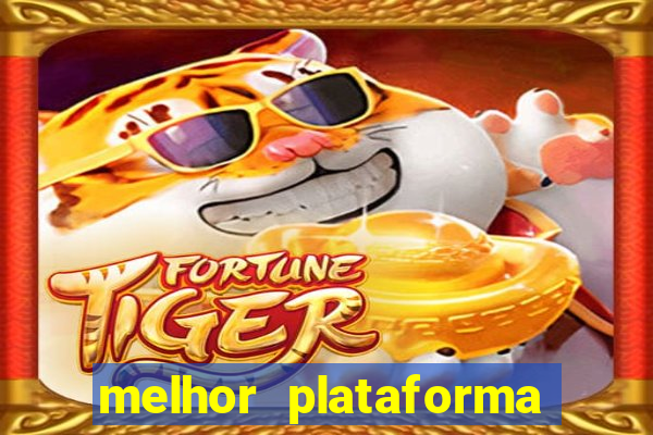 melhor plataforma de cassino online