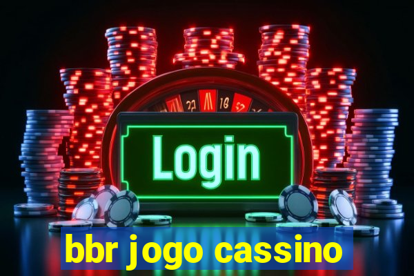 bbr jogo cassino