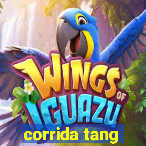 corrida tang