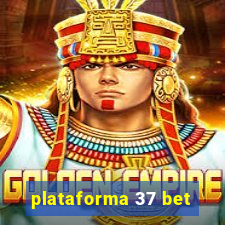 plataforma 37 bet