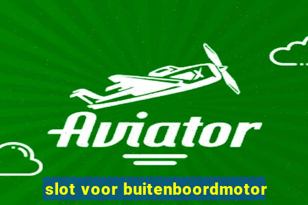 slot voor buitenboordmotor